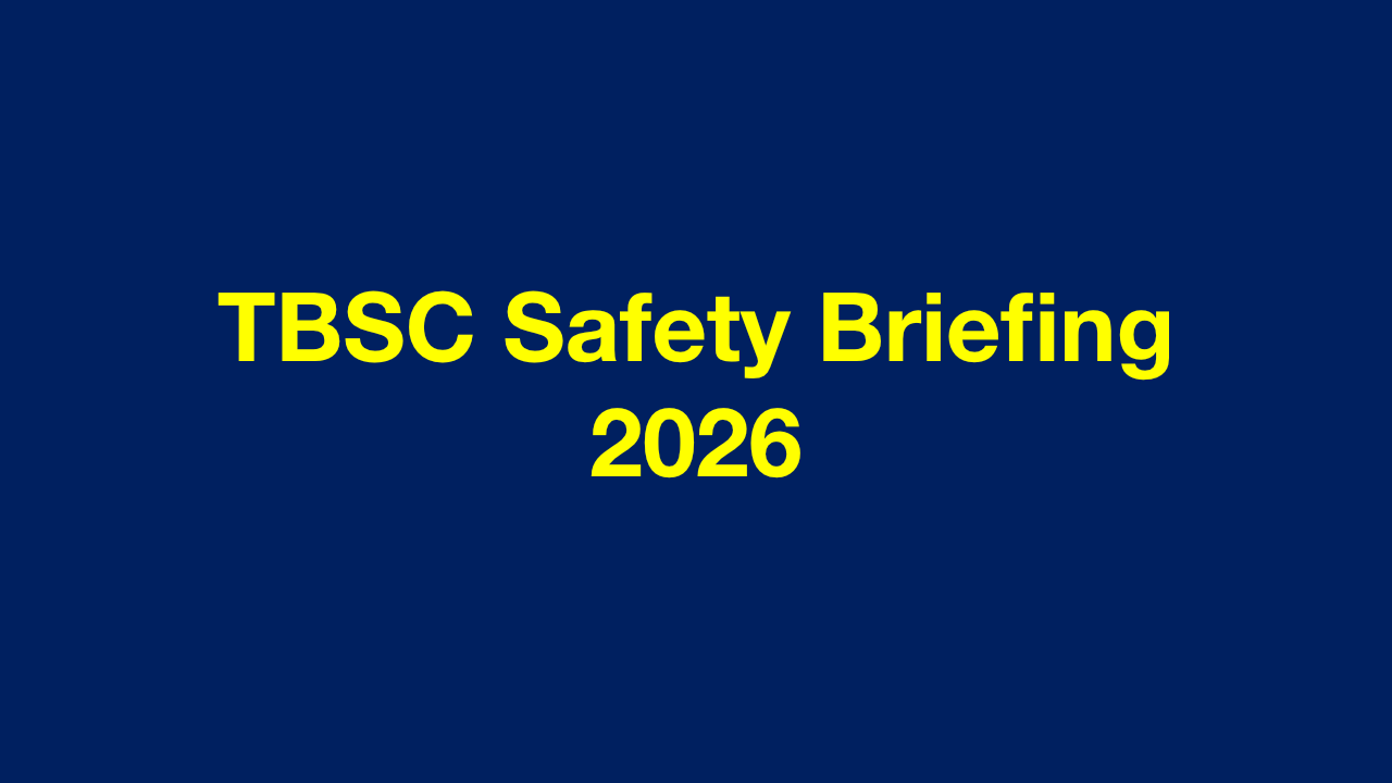 Slide 1 of 30: TBSC Safety Briefing 2026